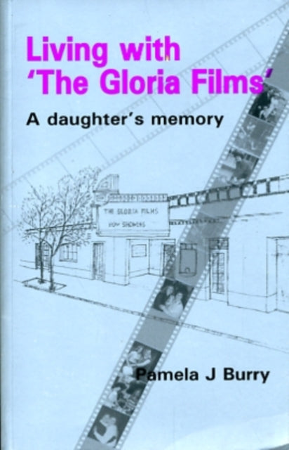 Book cover of: Living with the "Gloria Films". By: Pamela J. Burry