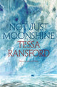 Book cover of: Not Just Moonshine. By: Tessa Ransford