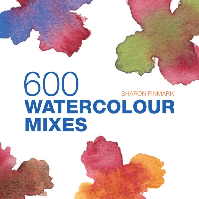 Book cover of: 600 Watercolour Mixes