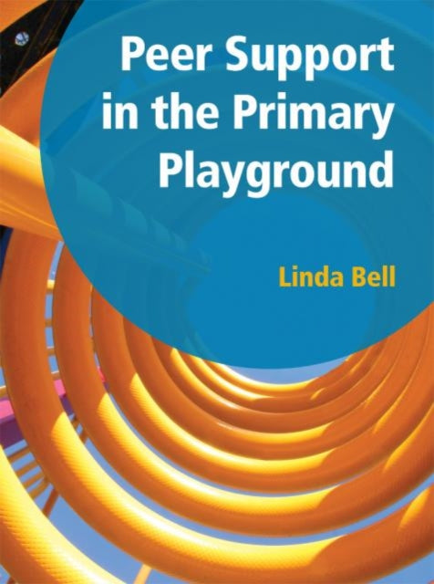 Book cover of: Peer Support in the Primary Playground. By: Linda Bell