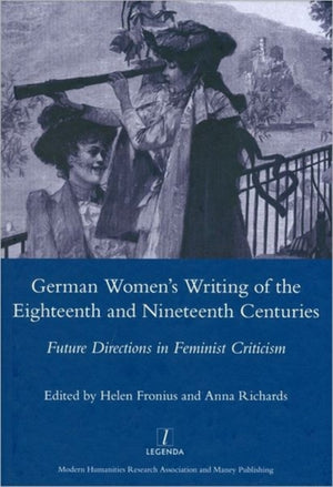 German Women's Writing of the Eighteenth and Nineteenth Centuries