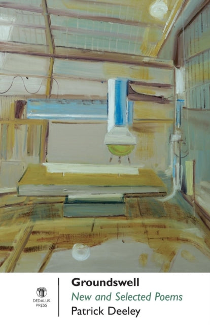 Book cover of: Groundswell: New and Selected Poems. By: Patrick Deeley