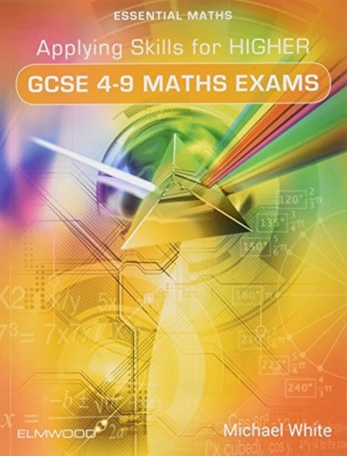Book cover of: Applying Skills for Higher GCSE 4-9 Maths Exams