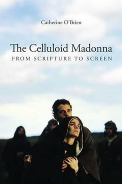Book cover of: Celluloid Madonna – From Scripture to Screen