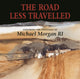 Book cover of: Road Less Travelled. By: Michael Morgan