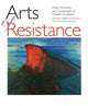 Book cover of: Arts of Resistance. By: Alexander Moffat