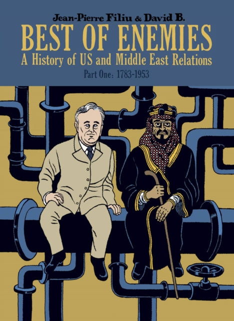 Book cover of: Best of Enemies: A History of US and Middle East Relations. By: Jean-Pierre Filiu