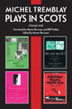 Book cover of: Michel Tremblay: Plays in Scots. By: Michel Tremblay