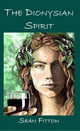 Book cover of: Dionysian Spirit. By: Sean Fitton