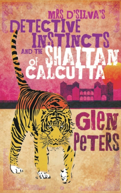 Book cover of: Mrs D'silva's Detective Instincts and the Shaitan of Calcutta