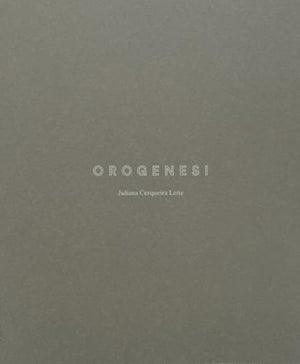 Juliana Cerqueira Leite: Orogenesi