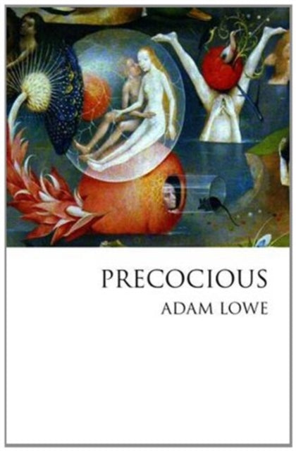 Book cover of: Precocious. By: Adam Lowe