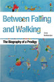 Book cover of: Between Falling and Walking
