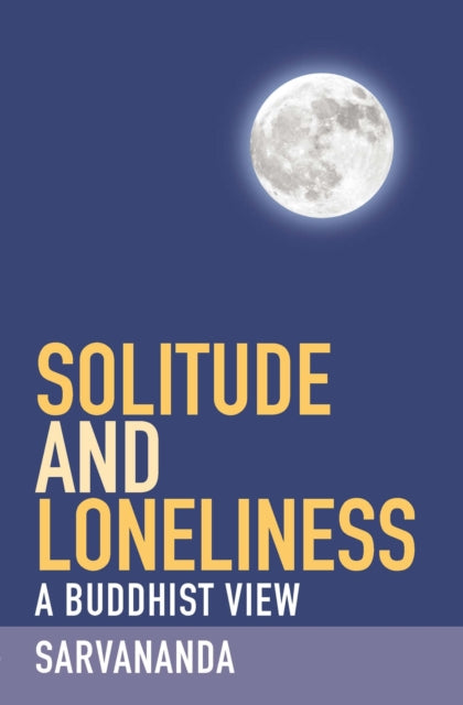 Book cover of: Solitude and Loneliness. By: Sarvananda