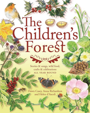 Children's Forest, Stories and songs, wild food, crafts and celebrations ALL YEAR ROUND