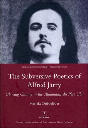 Subversive Poetics of Alfred Jarry