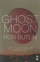 Book cover of: Ghost Moon. By: Ron Butlin