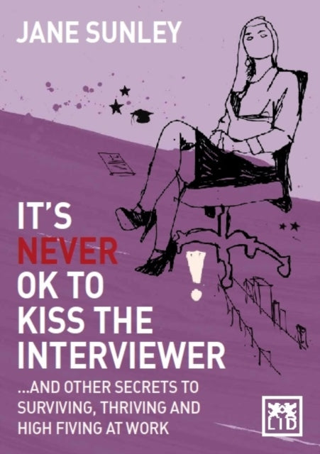 Book cover of: It's Never Ok to Kiss the Interviewer