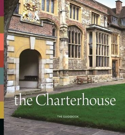Book cover of: Charterhouse: The Guidebook. By: Cathy Ross