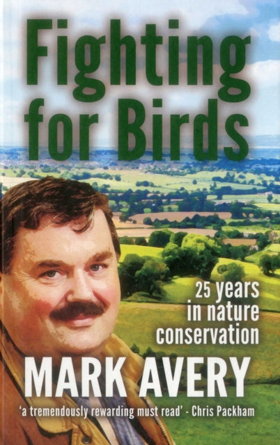 Book cover of: Fighting for Birds. By: Mark Avery