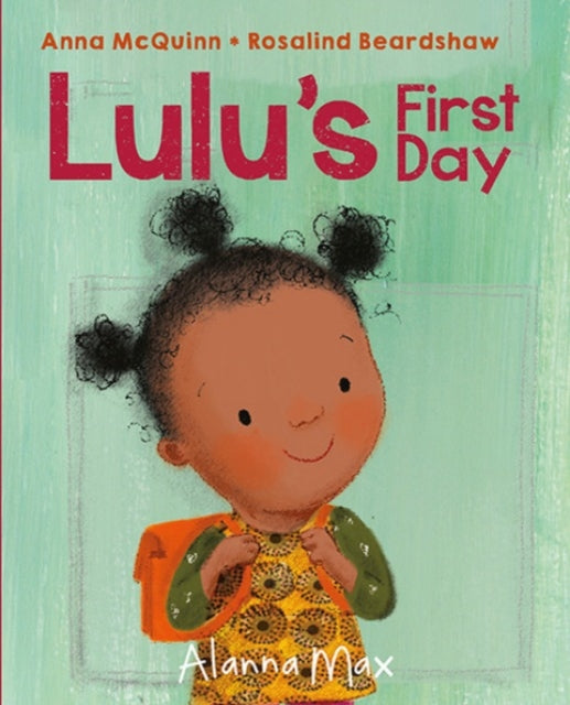 Lulu's First Day 9781907825217 Anna McQuinn