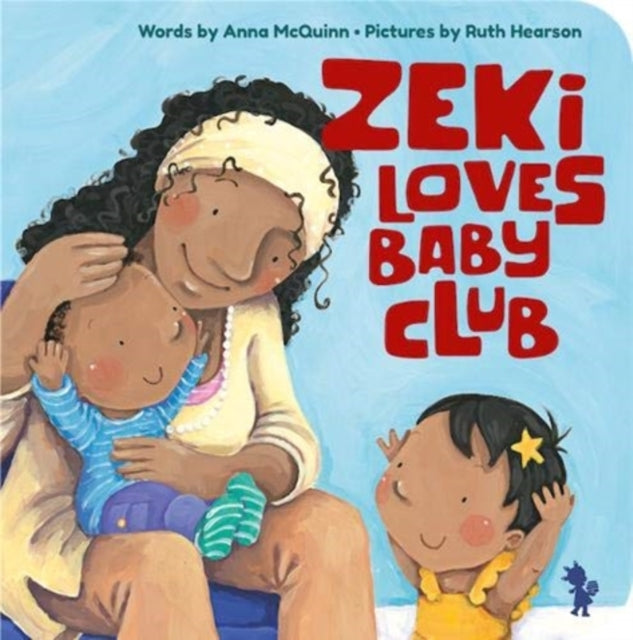 Book cover of: Zeki Loves Baby Club. By: Anna McQuinn