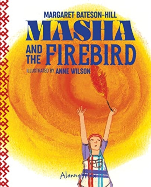 Book cover of: Masha And The Firebird. By: Margaret Bateson-Hill