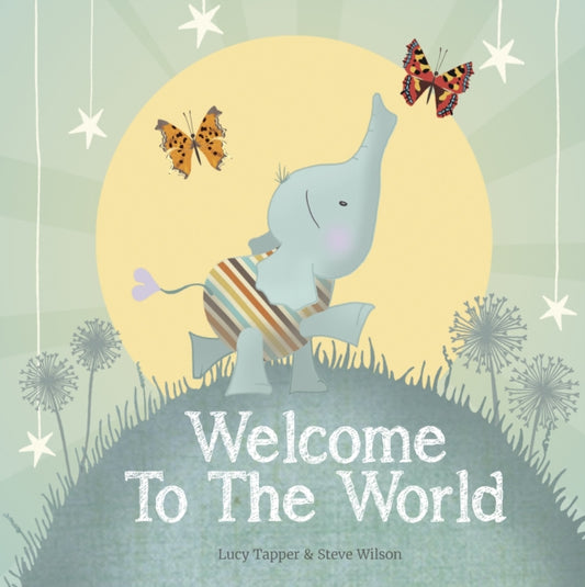 Welcome to the World 9781907860034 Lucy Tapper