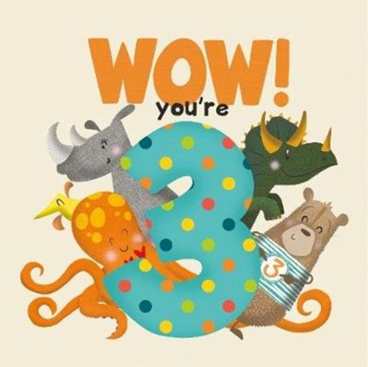 WOW! You're Three birthday book 9781907860423 Lucy Tapper