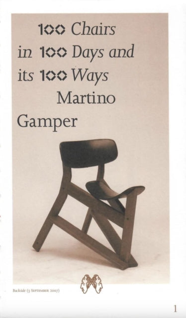 Book cover of: 100 Chairs in 100 Days and its 100 Ways (5th edition, 5th size). By: Martino Gamper