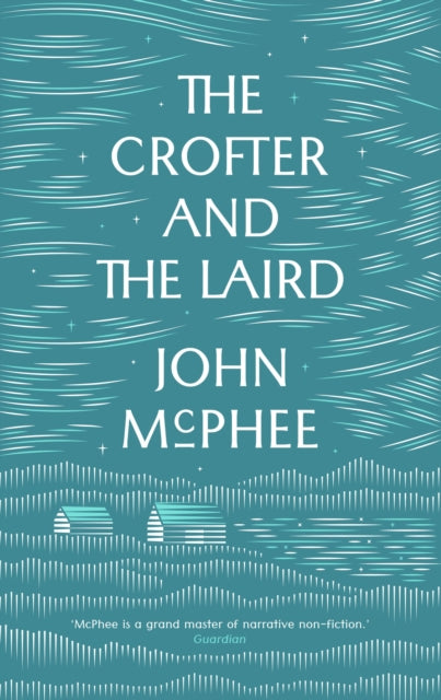 Book cover of: Crofter And The Laird. By: John McPhee