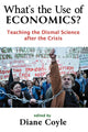 Book cover of: What's the Use of Economics?