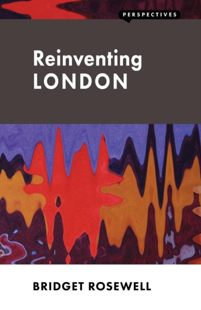 Book cover of: Reinventing London. By: Bridget Rosewell