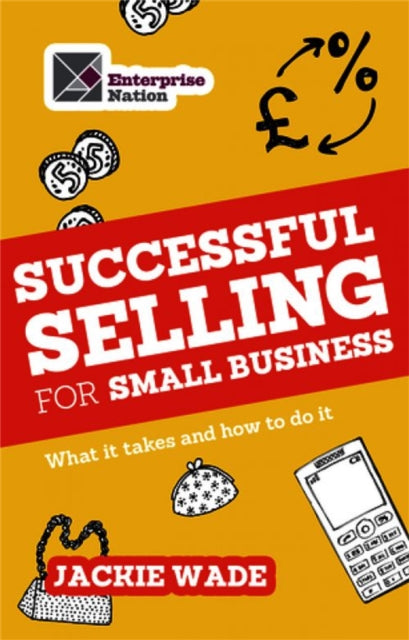 Book cover of: Successful Selling for Small Business. By: Jackie Wade