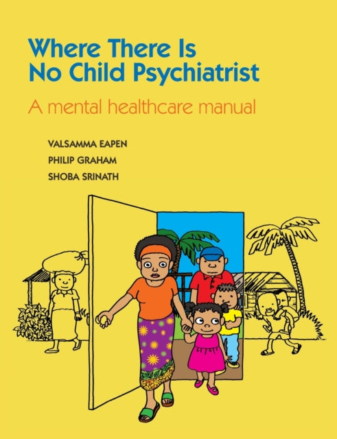Book cover of: Where There Is No Child Psychiatrist. By: Valsamma Eapen