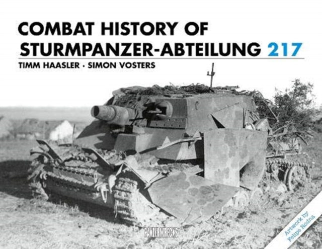 Book cover of: Combat History of Sturmpanzer-Abteilung 217. By: Timm Haasler