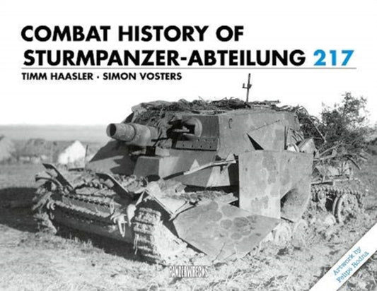 Book cover of: Combat History of Sturmpanzer-Abteilung 217. By: Timm Haasler