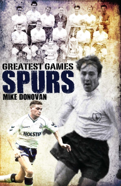 Book cover of: Spurs Greatest Games