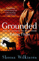 Book cover of: Grounded. By: Sheena Maria Wilkinson