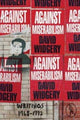 Book cover of: Against Miserabilism. By: David Widgery