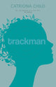 Book cover of: Trackman. By: Catriona Child