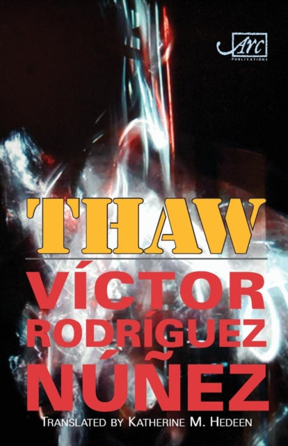 Book cover of: Thaw. By: Victor Rodriques Nunez