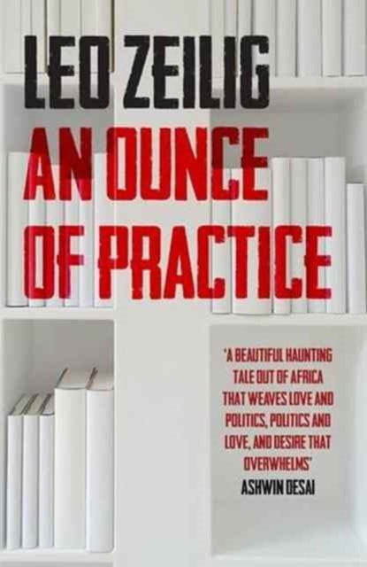 Book cover of: Ounce of Practice. By: Leo Zeilig