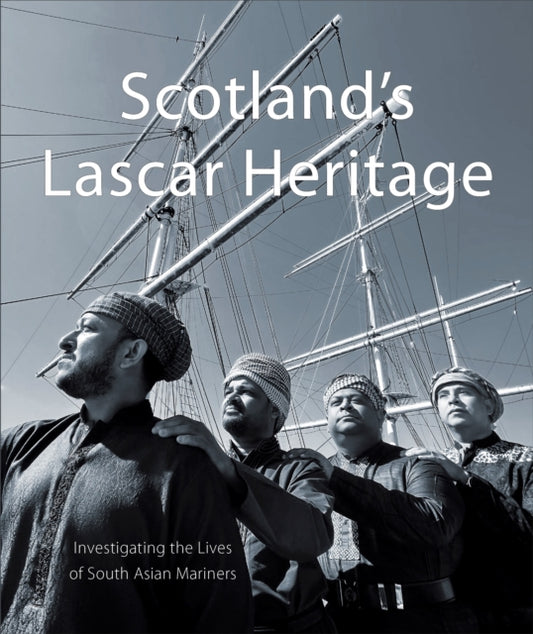 Book cover of: Scotland's Lascar Heritage. By: Isobel McDonald