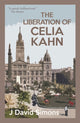 Book cover of: Liberation of Celia Kahn. By: J. David Simons
