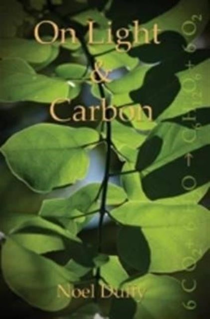 Book cover of: On Light & Carbon. By: Noel Duffy