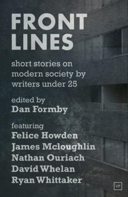 Book cover of: Front Lines: Short Stories on Modern Society by Writers Under 25. By: Dan Formby