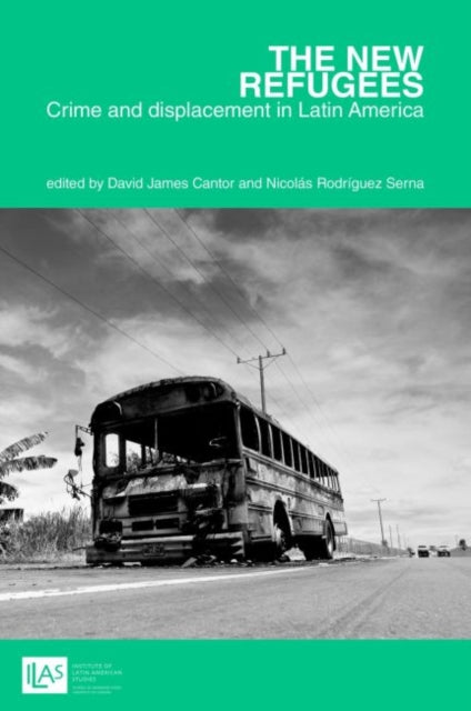 Book cover of: new refugees: crime and forced displacement in Latin America. By: Nicolas Rodriguez Serna