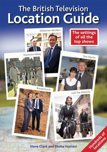 Book cover of: British Television Location Guide. By: Clark, Steve, Vazirani, Shoba