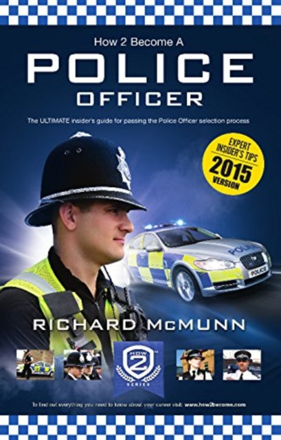 Book cover of: How to Become a Police Officer - The ULTIMATE Guide to Passing the Police Selection Process (NEW Core Competencies)